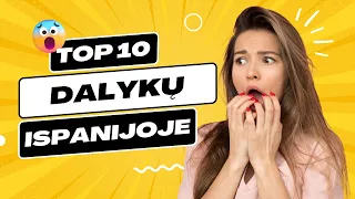 Top 10 dalykų prieš persikraustant į Ispaniją 🇪🇸