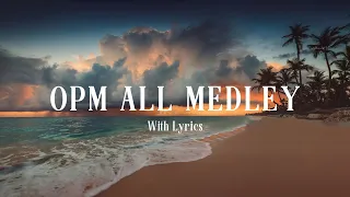 OPM ALL MEDLEY - OPM OLD HITS COLLECTION  WITH LYRICS