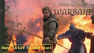 Mount and Blade Warband - How To Get A Good Start