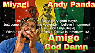 Miyagi , Andy Panda & Amigo - God Damn | REACTION VIDEO