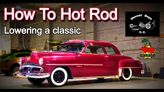 How To Hot Rod: Lowering your classic car with Decent Joe