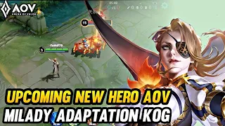 AoV : NEW HERO AOV ADAPTATION KOG MILADY - ARENA OF VALOR/KOG