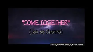 Come Together - Jex de Castro