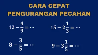 CARA CEPAT Pengurangan Bilangan Bulat Dengan Pecahan