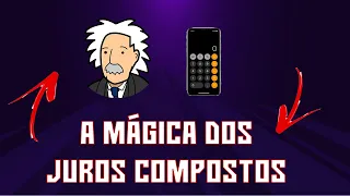 A MÁGICA DOS JUROS COMPOSTOS | COMO CALCULAR NO CELULAR