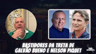 GALVÃO BUENO VS NELSON PIQUET: BASTIDORES DA TRETA!