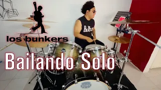 Bailando Solo - Los Bunkers - Drum Cover