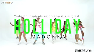 MADONNA - HOLLIDAY | STREET J.A.M. - coreografia