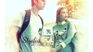 Stydia | Say something (I'm giving up on you)