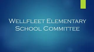 Wellfleet School Committee October 19, 2021