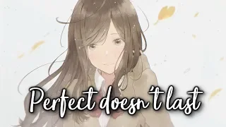 Nightcore - Perfect Doesn't Last || Lyrics