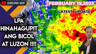 WEATHERUPDATE TODAY :LPA PATULOY NA NAG PAPA ULAN SA  BICOL AT LUZON report#12