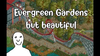 RCT1 scenarios, but beautiful! - Evergreen Gardens