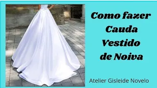 ✅️ DIY Como fazer Cauda de Vestido de Noiva_Costura fácil Passo a Passo p iniciante Gisleide Novelo