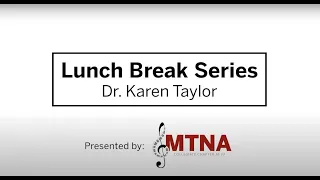 Lunch Break Series with Dr. Karen Taylor