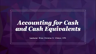 Accounting for Cash and Cash Equivalents (1 of 3)