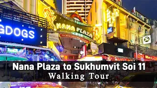Nana Plaza Bangkok Thailand to Sukhumvit SOI 11 Bangkok Walking Tour (Night Time)