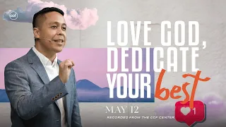 Love God, Dedicate Your Best | Marty Ocaya | May 12, 2024