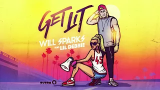 Will Sparks feat. Lil Debbie - Get Lit