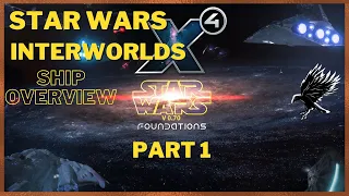 Ship overview for Star Wars Interworlds 0.7 Part 1