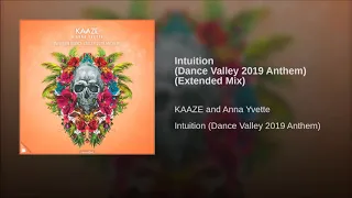 KAAZE & Anna Yvette - Intuition (Dance Valley 2019 Anthem) [Extended Mix]