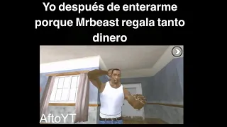 Yo al enterarme porque Mrbeast regala tanto dinero