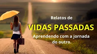 7 Relatos de Vidas Passadas / Criação,  projeção,  ação e reação,  Planejamento espiritual....