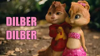 Dilber Dilber || FuLL hindi Video song || Chipmunk Version