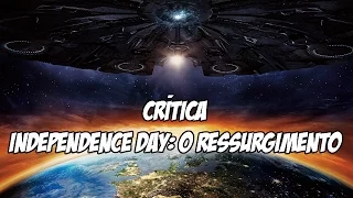 Resenha Crítica - Independence Day: O Ressurgimento