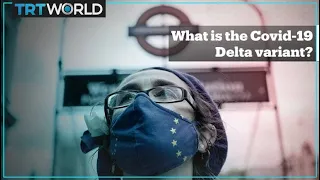 What you need to know about the Delta variant of Covid-19
