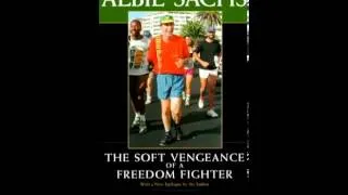 History Book Review: The Soft Vengeance of a Freedom Fighter, New Edition by Albie Sachs, Nancy S...