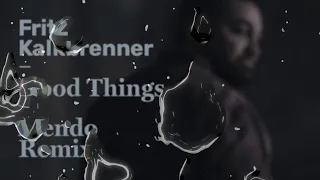 Fritz Kalkbrenner - Good Things (Mendo Remix) (Official Audio)