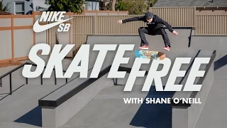 Skate Free | Shane O'Neill Reveals His Los Angeles House & Skate Park | Nike SB