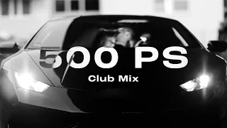 Bonez MC & RAF Camora - 500PS (PLURRED Club Mix)