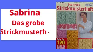 SABRINA Das grobe Strickmusterheft - ЖУРНАЛ ПО ВЯЗАНИЮ СПИЦАМИ -УЗОРЫ- СХЕМЫ - ПОДПИСЫВАЙТЕСЬ