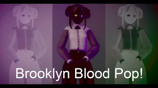 ►MMD◄Brooklyn Blood Pop! [original motion dl]