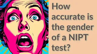 How accurate is the gender of a NIPT test?