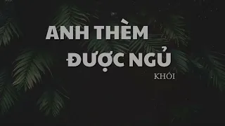 Anh Thèm Được Ngủ | Khói | Video Lyrics