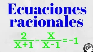 Como resolver ecuaciones racionales
