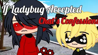 If Ladybug accepted Chat's confessions|| GachaSkit || Miraculous Ladybug