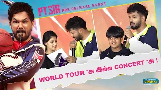 World Tour 'அ இல்ல Concert 'அ !  | PT SIR Movie  Pre - Release Event | Blacksheep Cinemas #PTSir