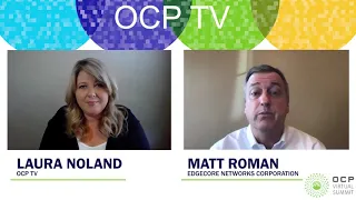 OCP TV interviews Matt Roman from Edgecore Networks Corporation