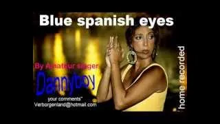 bleu spanish eyes- Dannyboy