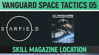 Starfield - Vanguard Space Tactics 05 - Skill Magazine Location