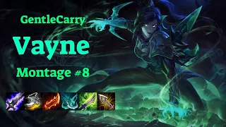 GentleCarry Vayne Montage #8 - League of Legends