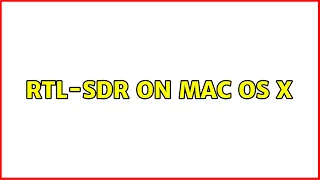 Rtl-sdr on mac Os X