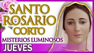 Santo Rosario Corto de Hoy Jueves 🌼 Misterios Luminosos 💝 Rosario a Santa Virgen María