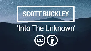 'Into The Unknown' [Epic Hybrid Orchestral CC-BY] - Scott Buckley