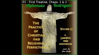 Practice of Christian and Religious Perfection, Volume 2 by Alphonsus Rodriguez Part 1/3