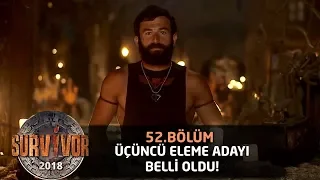 Haftanın üçüncü eleme adayı belli oldu!  | 52. Bölüm | Survivor 2018